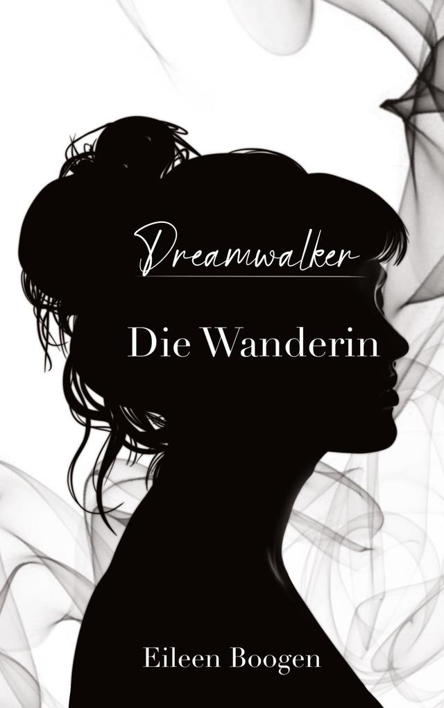 Produktbild: Dreamwalker: Die Wanderin | Eileen Boogen