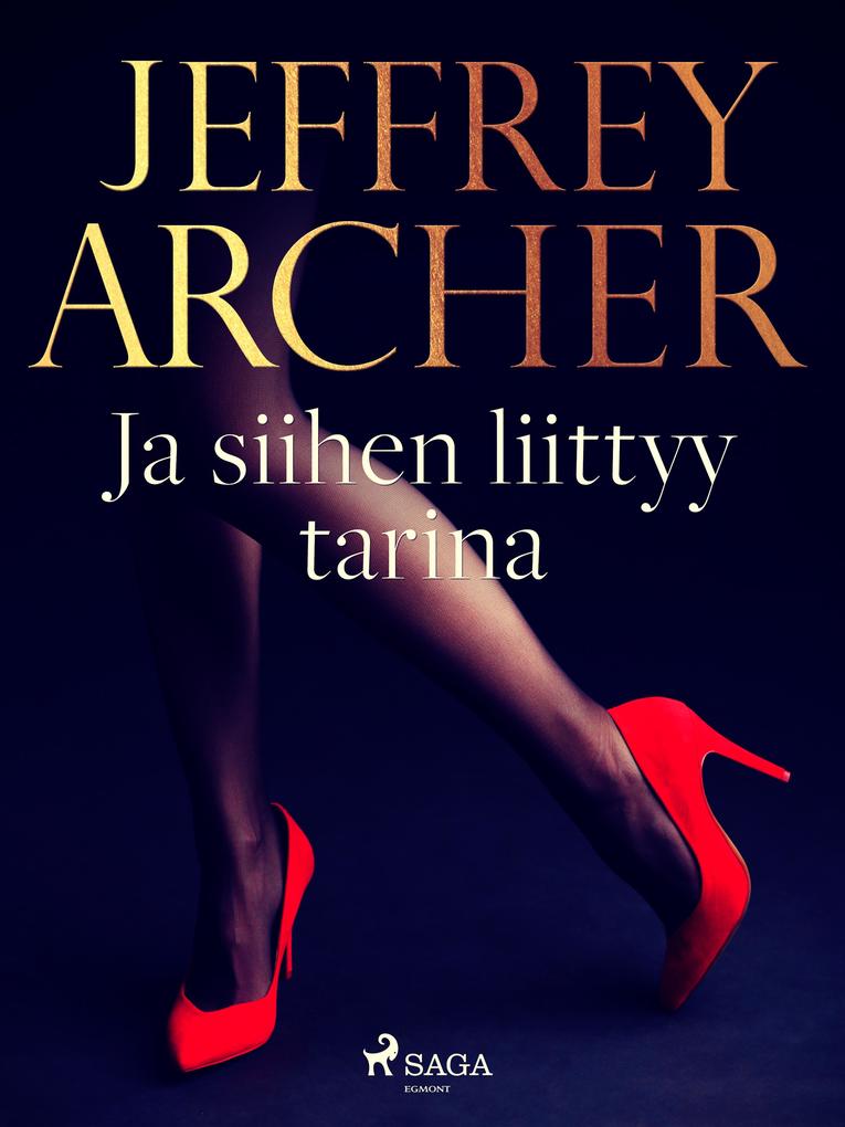 Produktbild: Ja siihen liittyy tarina | Jeffrey Archer