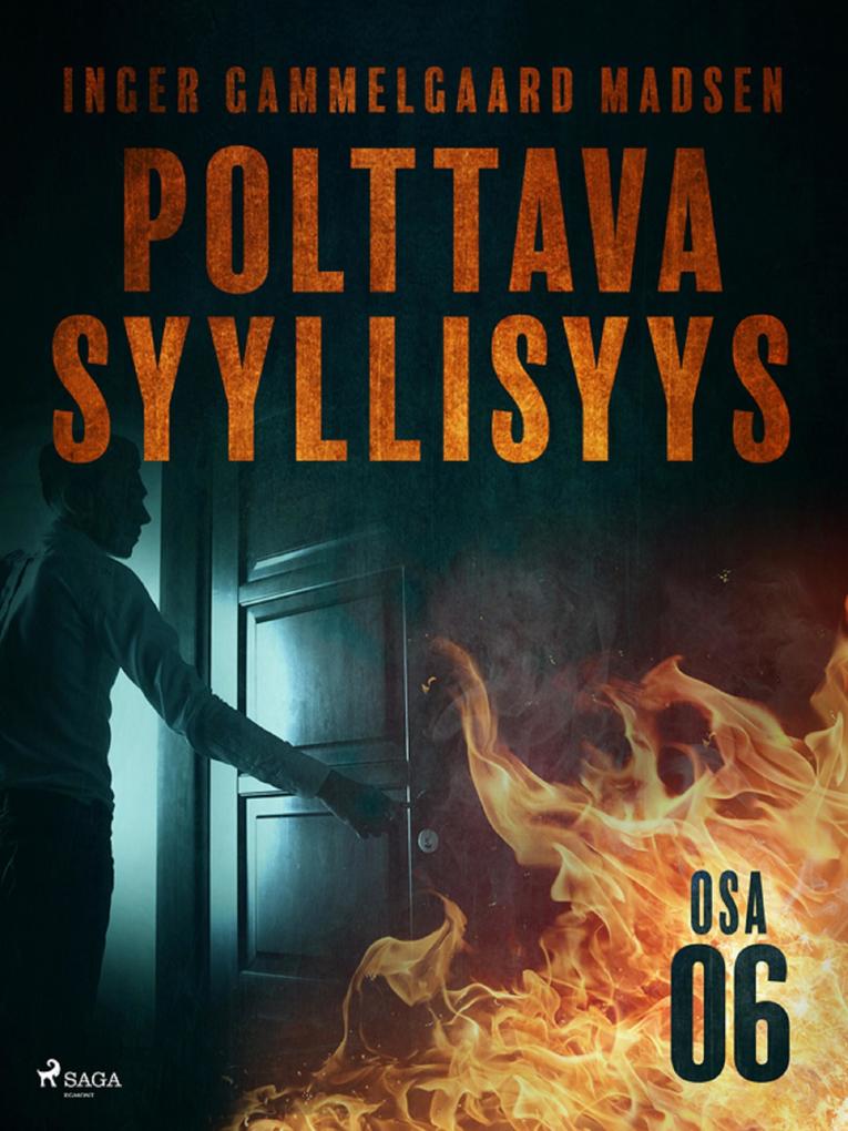 Produktbild: Polttava syyllisyys: Osa 6 | Inger Gammelgaard Madsen