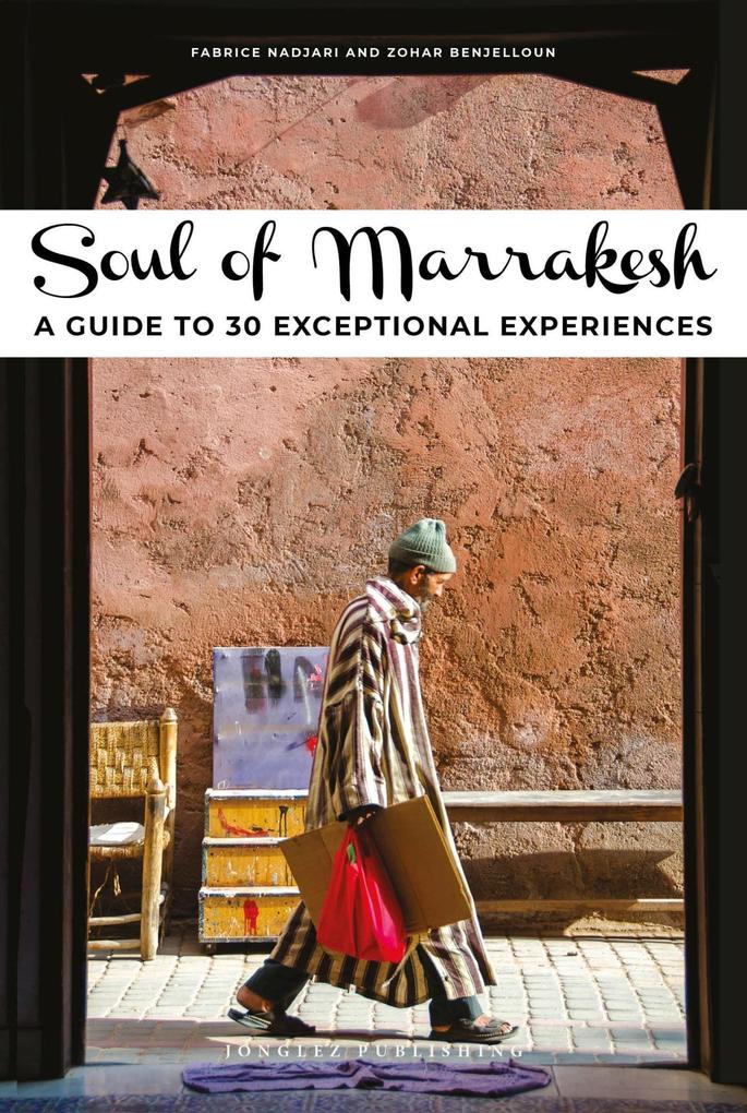Produktbild: Soul of Marrakesh | Zohar Benjelloun, Fabrice Nadjari
