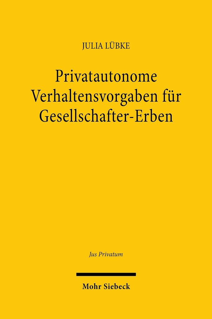 Produktbild: Privatautonome Verhaltensvorgaben für Gesellschafter-Erben | Julia Lübke