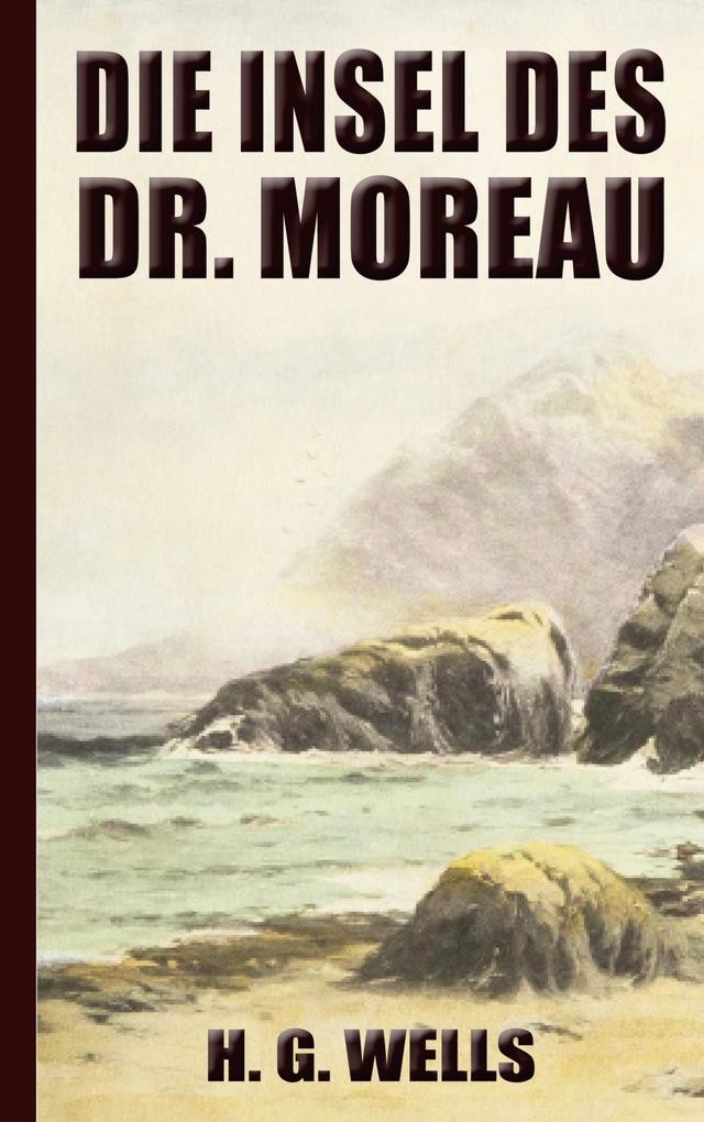 Produktbild: H. G. Wells: Die Insel des Dr. Moreau | Herbert George (H. G. Wells