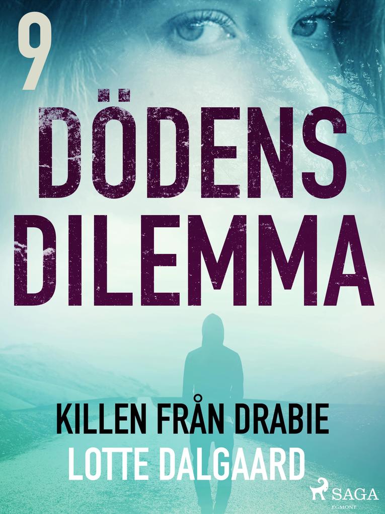 Produktbild: Dödens dilemma 9 - Killen från Dabie | Lotte Dalgaard