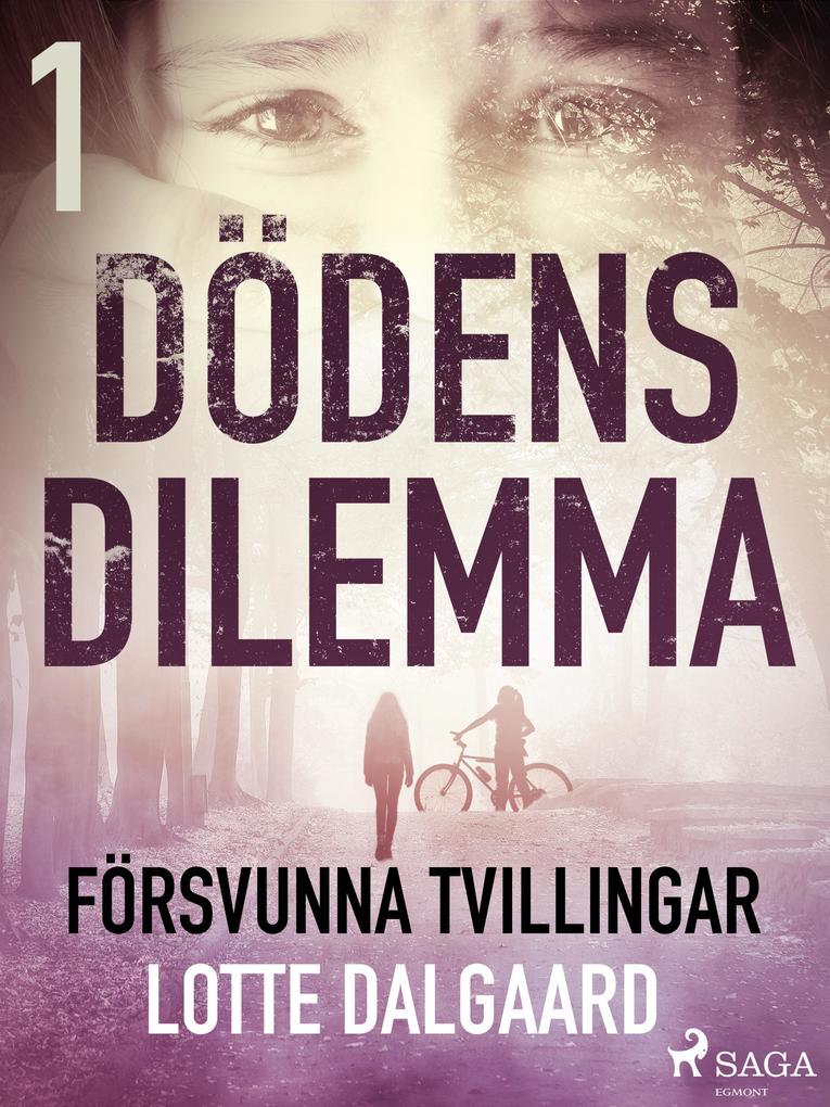 Produktbild: Dödens dilemma 1 - Försvunna tvillingar | Lotte Dalgaard