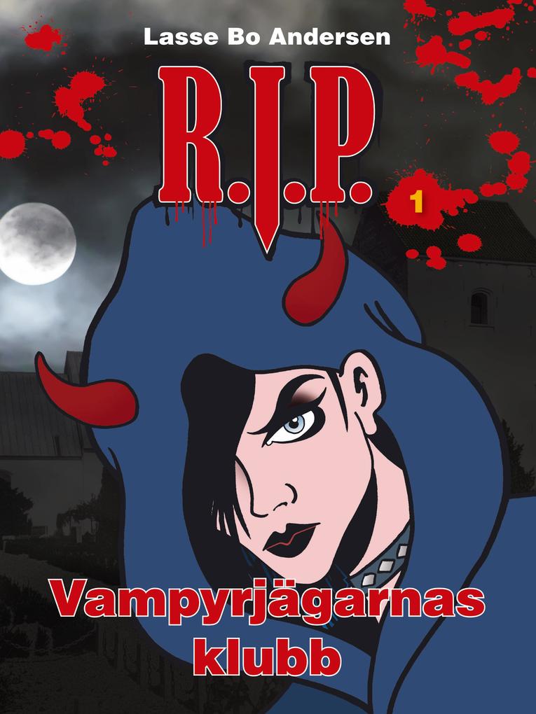 Produktbild: R.I.P. 1 - Vampyrjägarnas klubb | Lasse Bo Andersen