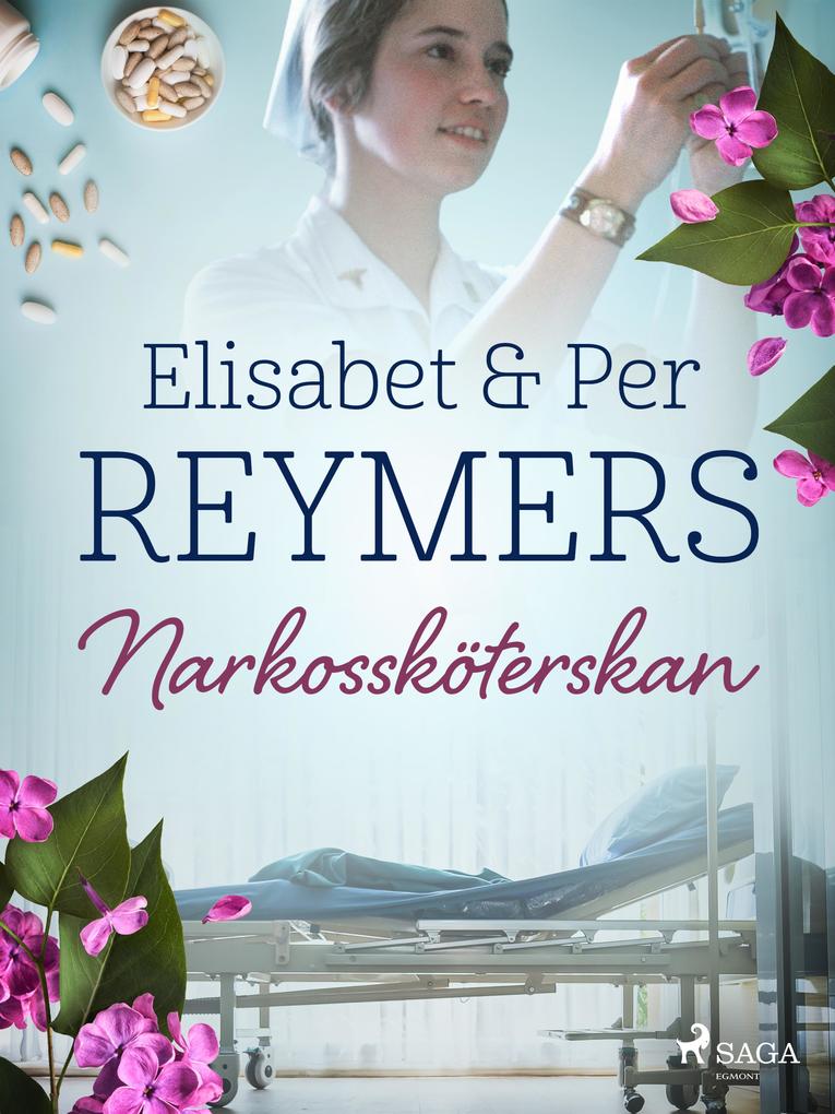 Produktbild: Narkossköterskan | Elisabet Reymers, Per Reymers