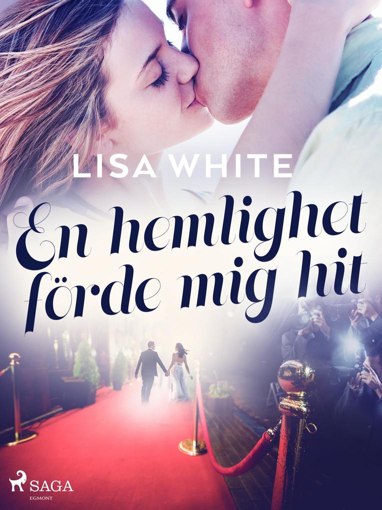 Produktbild: En hemlighet förde mig hit | Lisa White