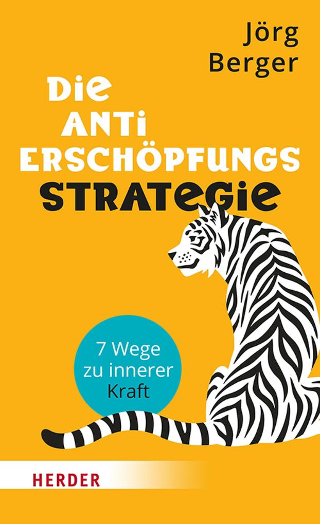 Produktbild: Die Anti-Erschöpfungsstrategie | Jörg Berger