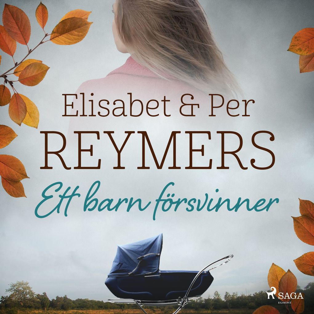 Produktbild: Ett barn försvinner | Elisabet Reymers, Per Reymers