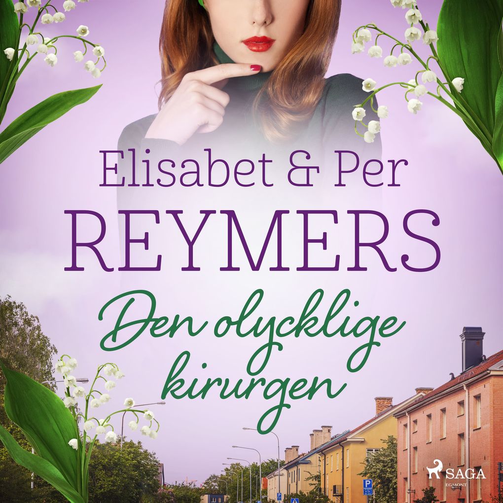 Produktbild: Den olycklige kirurgen | Elisabet Reymers, Per Reymers