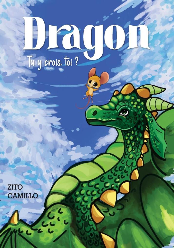 Produktbild: Dragon, Tu y crois, toi? | Zito Camillo