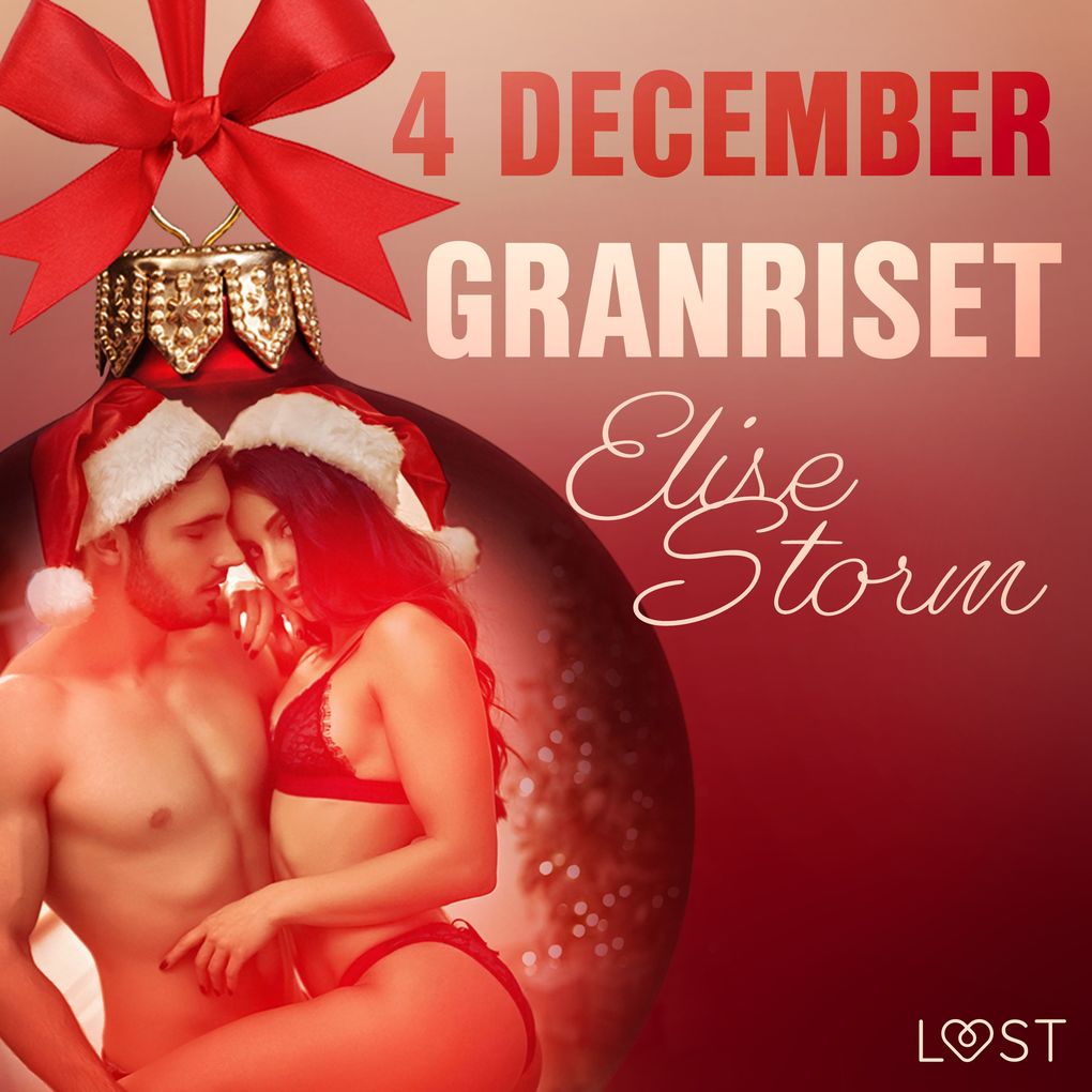 Produktbild: 4 december: Granriset - en erotisk julkalender | Elise Storm