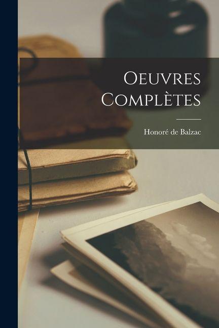Produktbild: Oeuvres Complètes | Honoré de Balzac