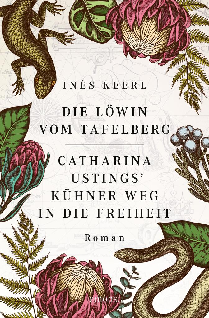 Produktbild: Die Löwin vom Tafelberg. Catharina Ustings' kühner Weg in die Freiheit | Inès Keerl