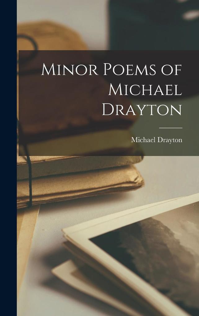 Produktbild: Minor Poems of Michael Drayton | Michael Drayton