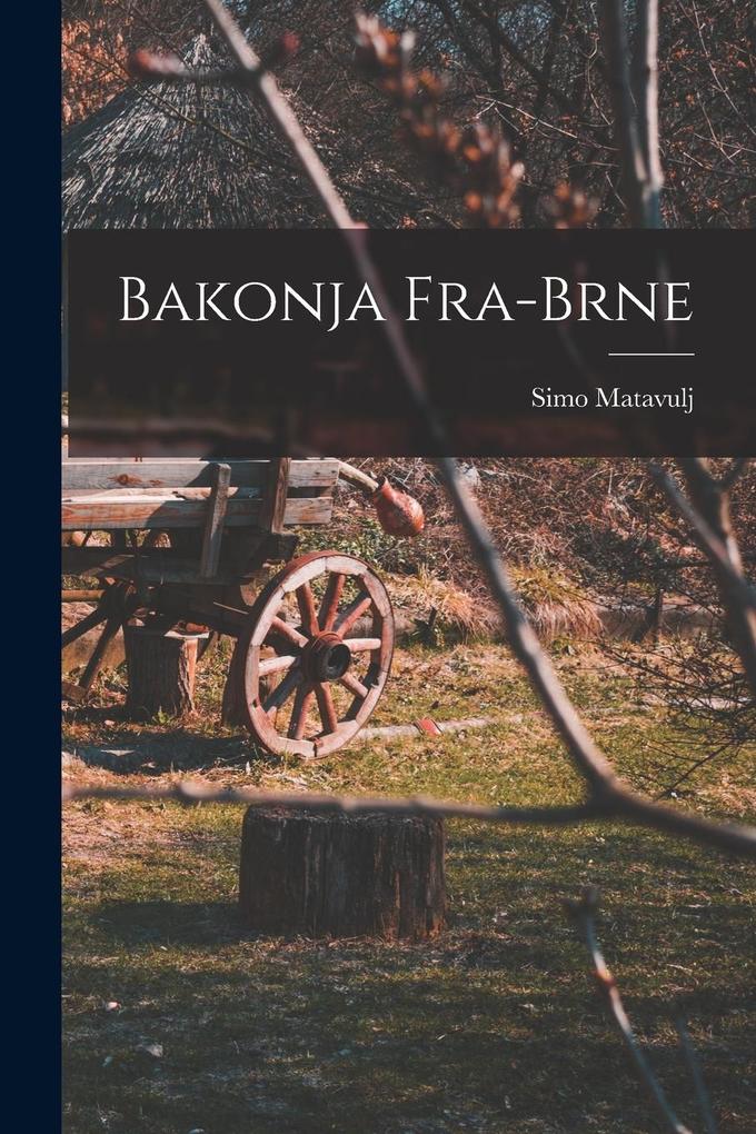 Produktbild: Bakonja Fra-brne | Simo Matavulj