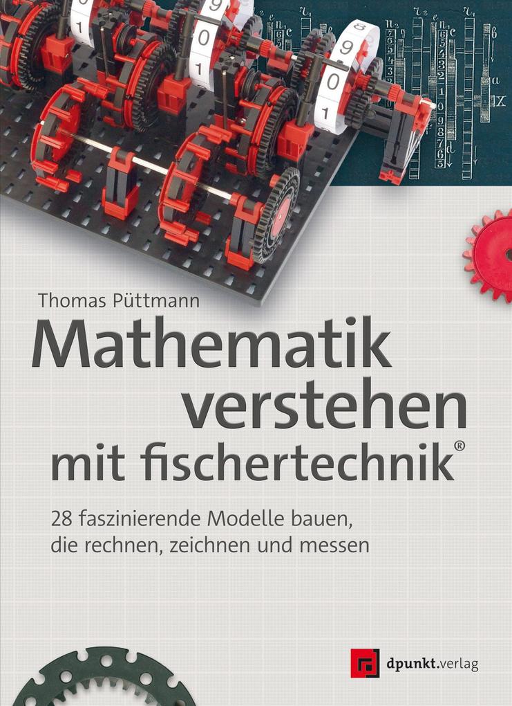 Produktbild: Mathematik verstehen mit fischertechnik® | Thomas Püttmann