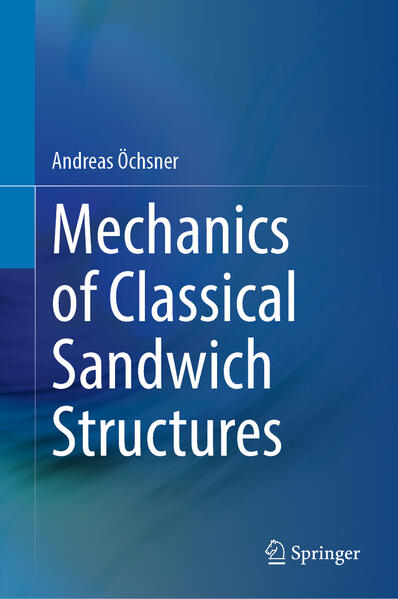 Produktbild: Mechanics of Classical Sandwich Structures | Andreas Öchsner
