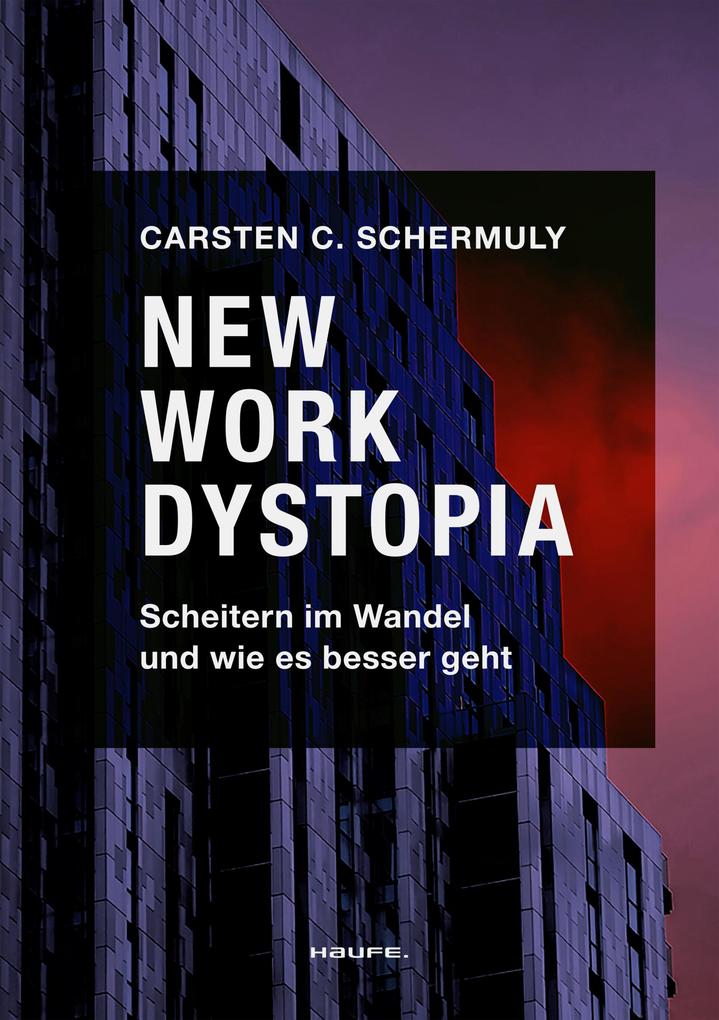 Produktbild: New Work Dystopia | Carsten C. Schermuly
