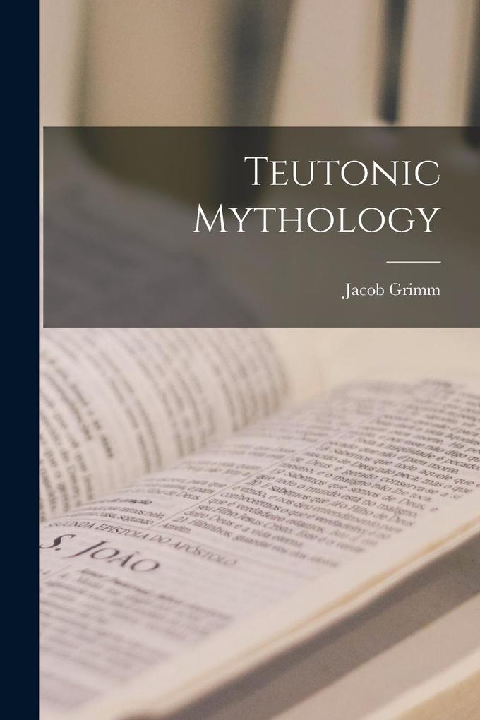 Produktbild: Teutonic Mythology | Jacob Grimm