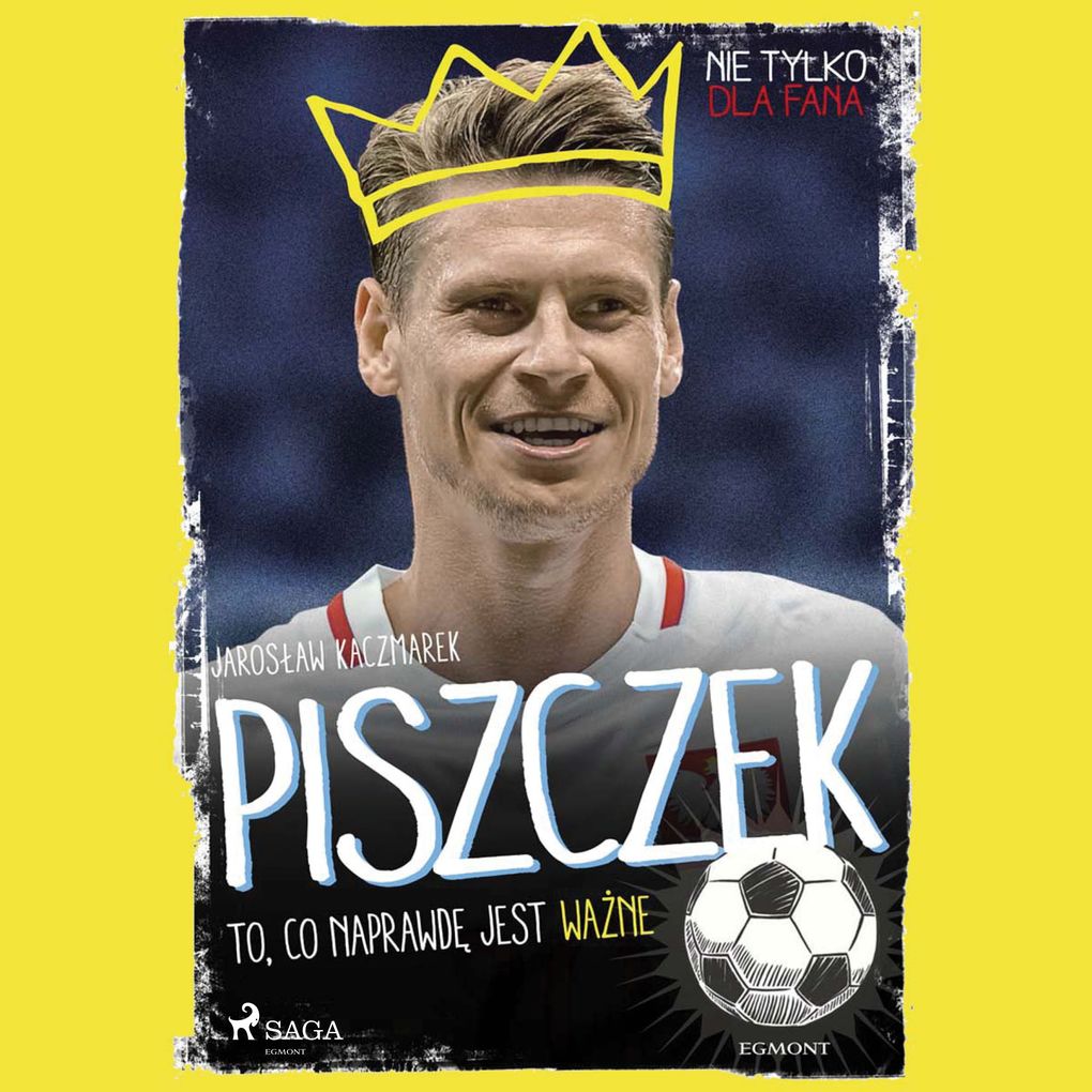 Produktbild: Piszczek - To, co naprawd jest wane | Jarosaw Kaczmarek