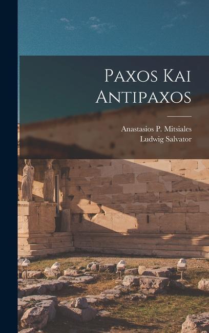 Produktbild: Paxos Kai Antipaxos | Ludwig Salvator, Anastasios P. Mitsiales
