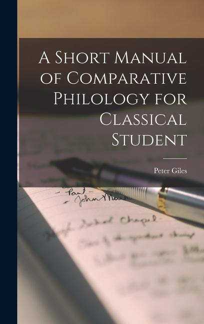 Produktbild: A Short Manual of Comparative Philology for Classical Student | Peter Giles