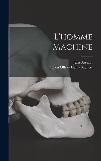 Produktbild: L'homme Machine | Jules Assézat, Julien Offray De La Mettrie