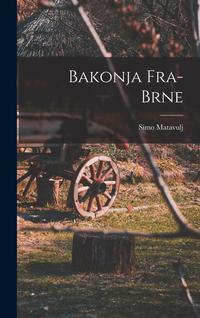 Produktbild: Bakonja Fra-brne | Simo Matavulj