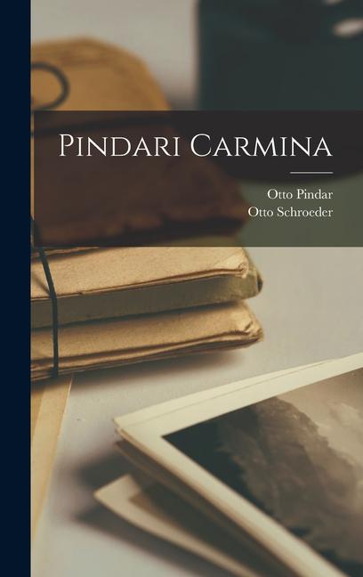 Produktbild: Pindari Carmina | Otto Schroeder, Otto Pindar