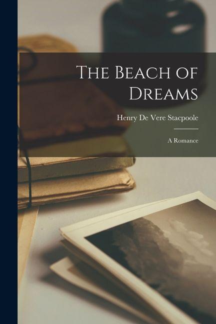 Produktbild: The Beach of Dreams | Henry De Vere Stacpoole