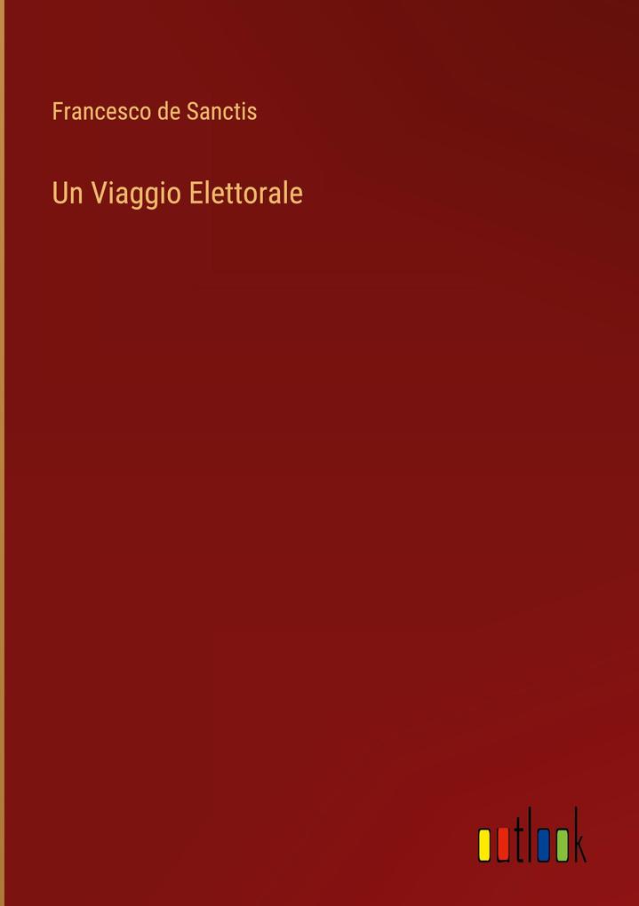 Produktbild: Un Viaggio Elettorale | Francesco De Sanctis