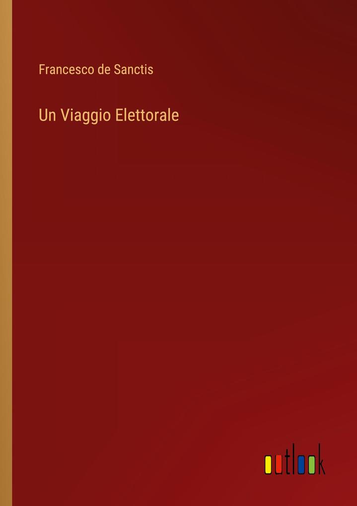 Produktbild: Un Viaggio Elettorale | Francesco De Sanctis