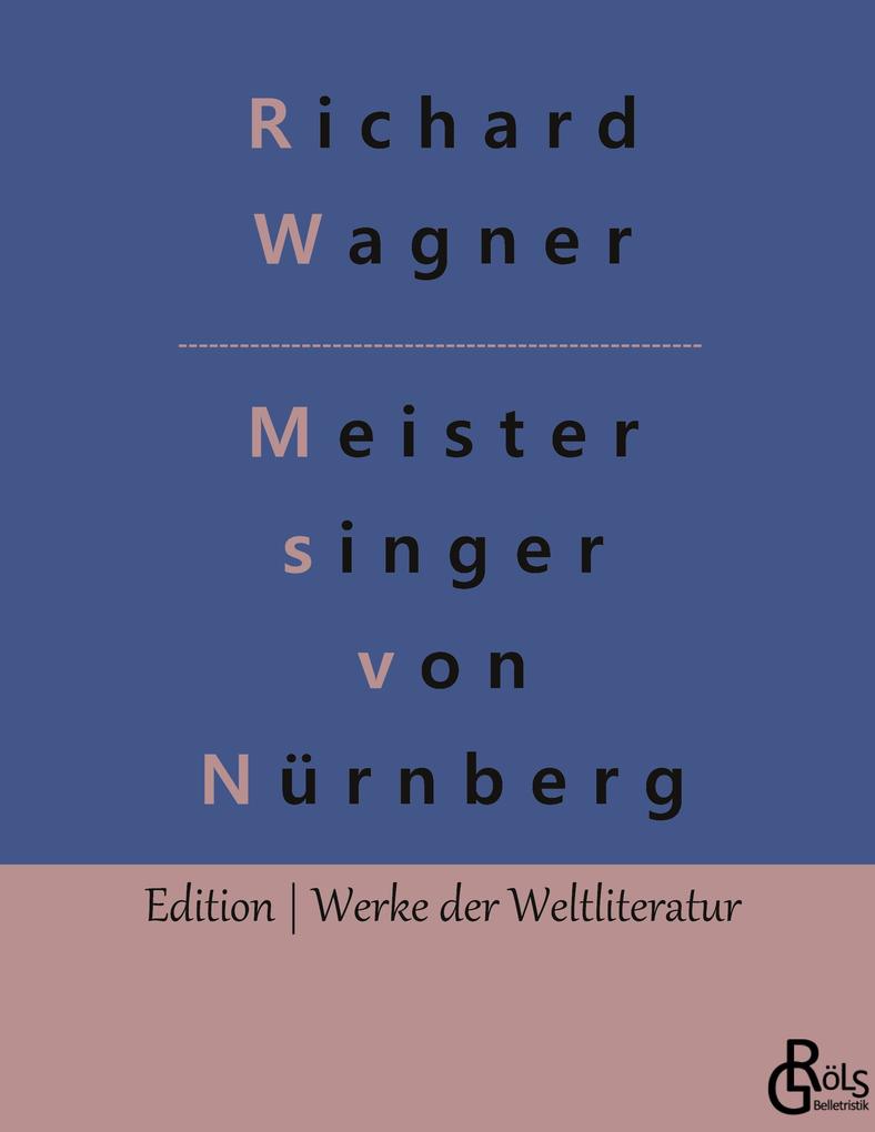 Produktbild: Die Meistersinger von Nürnberg | Richard Wagner