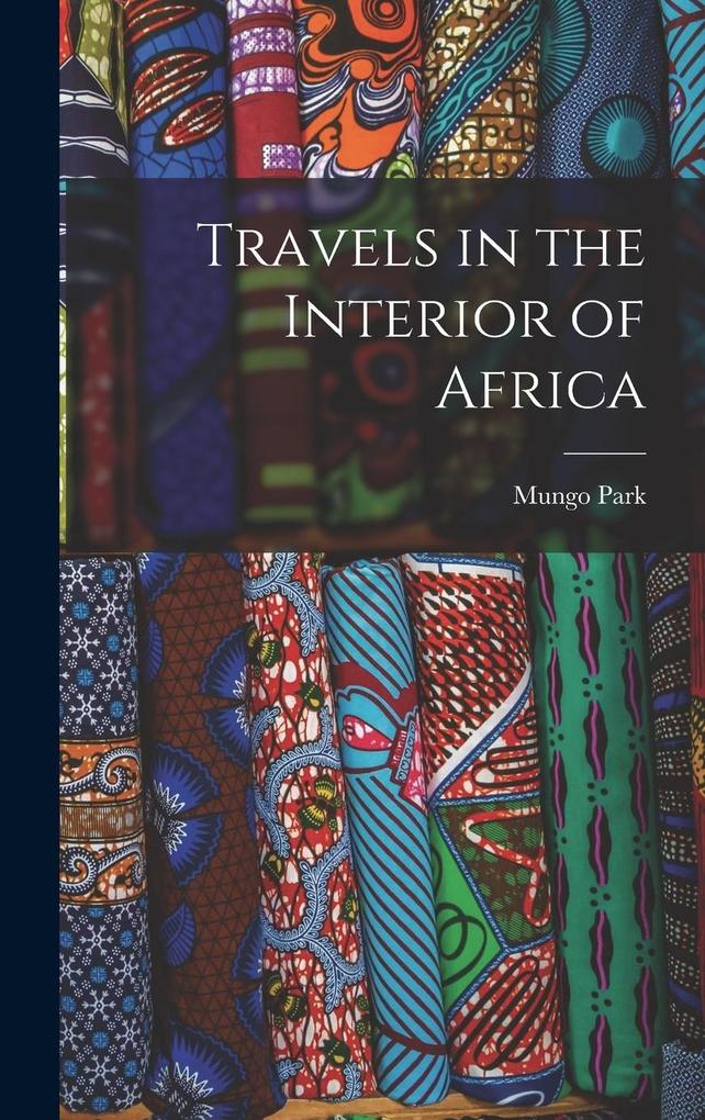 Produktbild: Travels in the Interior of Africa | Mungo Park