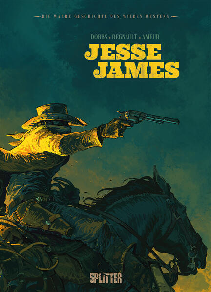 Produktbild: Die wahre Geschichte des Wilden Westens: Jesse James | Dobbs