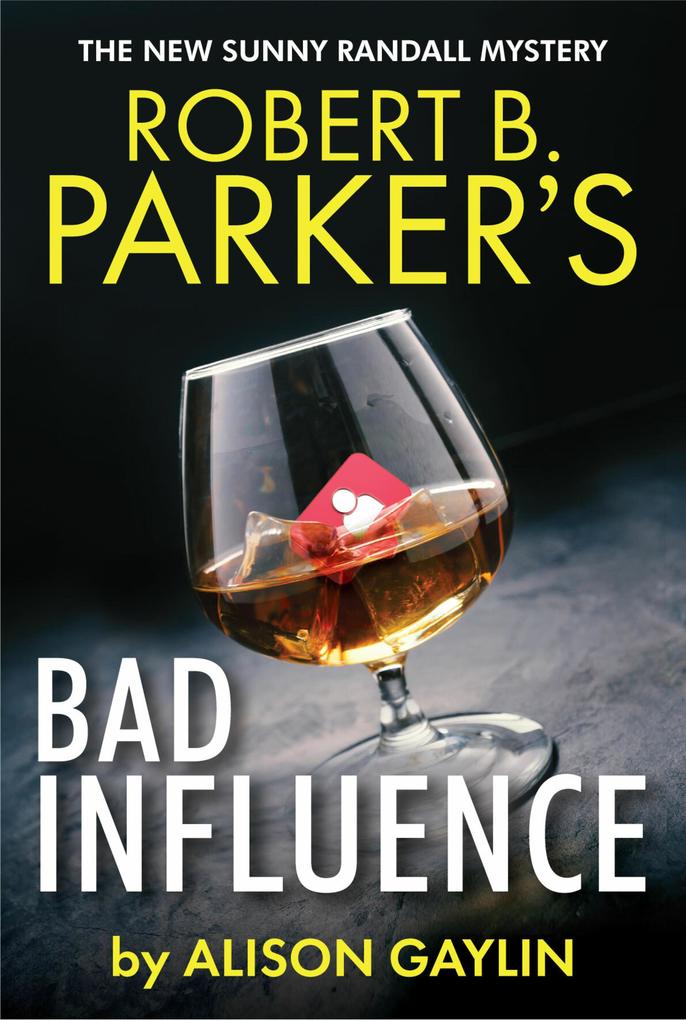 Produktbild: Robert B. Parker's Bad Influence | Alison Gaylin
