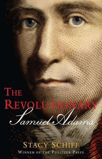 Produktbild: The Revolutionary | Stacy Schiff