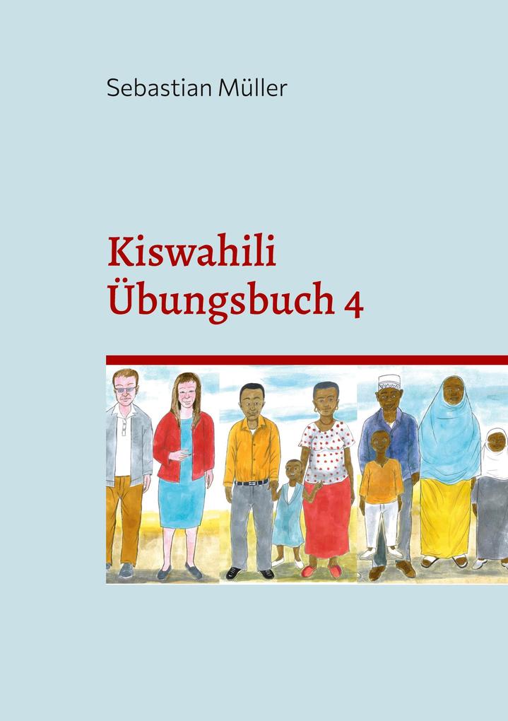Produktbild: Kiswahili Übungsbuch 4 | Sebastian Müller