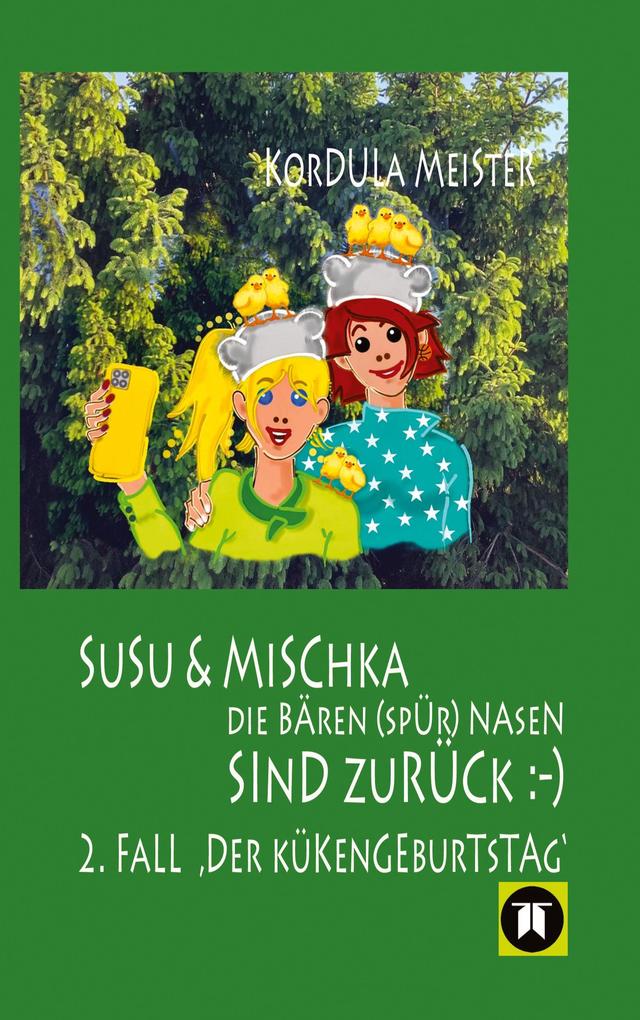 Produktbild: DIE BÄREN(SPÜR)NASEN Susu & Mischka, sind zurück :-) Kinderkrimi (nicht nur für Mächen) mit 2 Detektivinnen (Susu Und Mischka) und 1 kleinen Bruder (Bruno). Und der wird doch wahrhaftig entführt!! | Kordula Meister