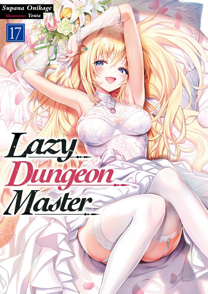 Produktbild: Lazy Dungeon Master: Volume 17 | Supana Onikage