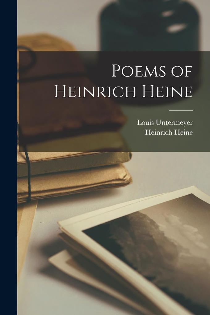 Produktbild: Poems of Heinrich Heine | Louis Untermeyer, Heinrich Heine