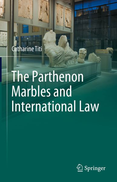 Produktbild: The Parthenon Marbles and International Law | Catharine Titi