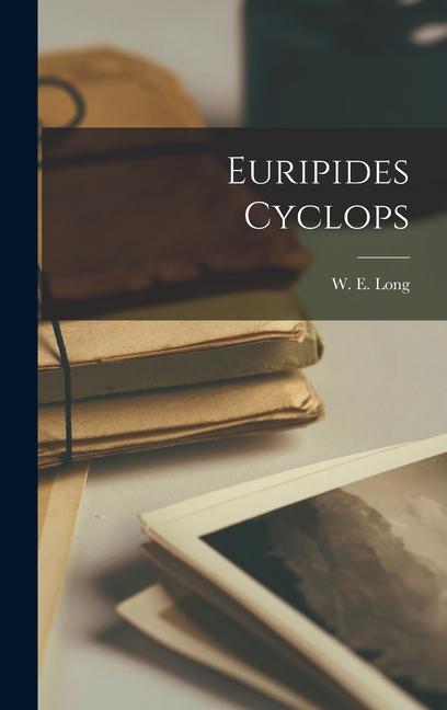 Produktbild: Euripides Cyclops | W. E. Long