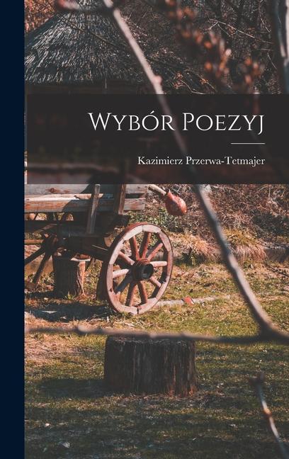 Produktbild: Wybór Poezyj | Kazimierz Przerwa-Tetmajer
