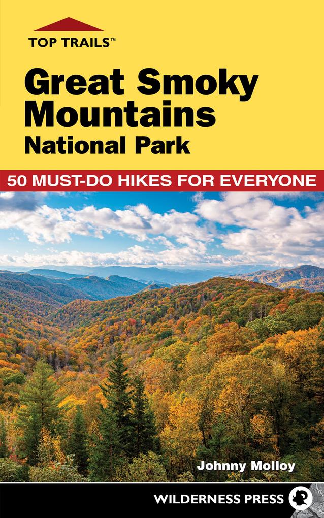 Weitere Ansicht: Top Trails: Great Smoky Mountains National Park | Johnny Molloy