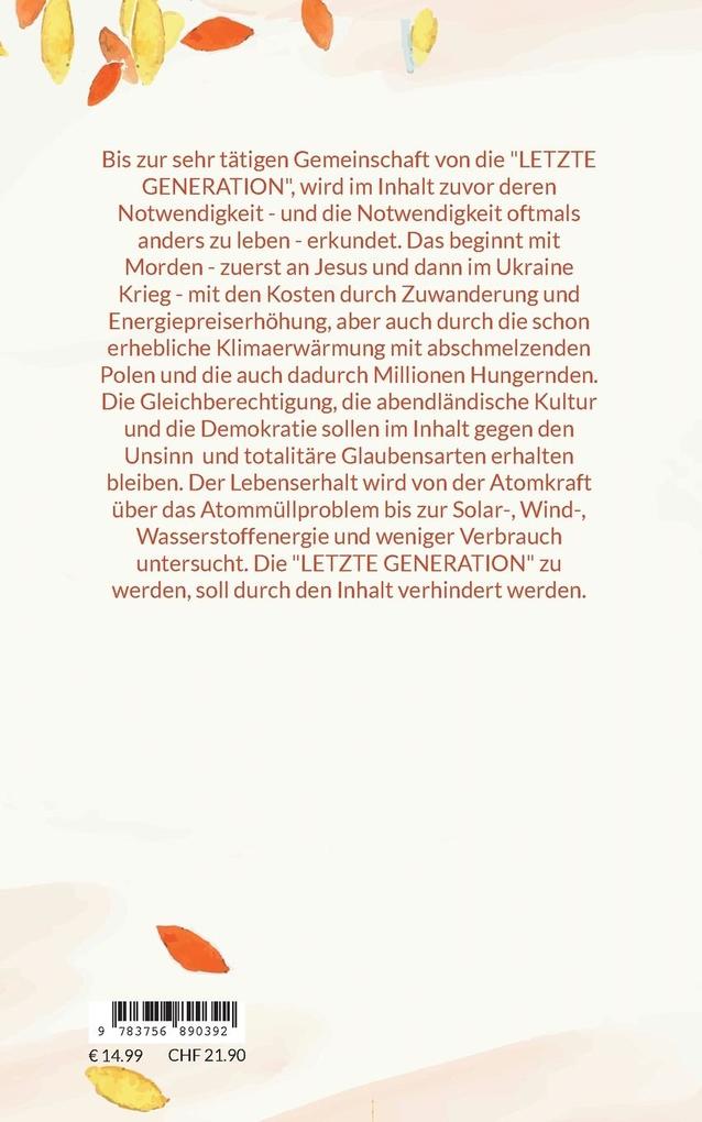 Weitere Ansicht: Wir wollen nicht die LETZTE GENERATION sein | Hans-Jürgen Kiene