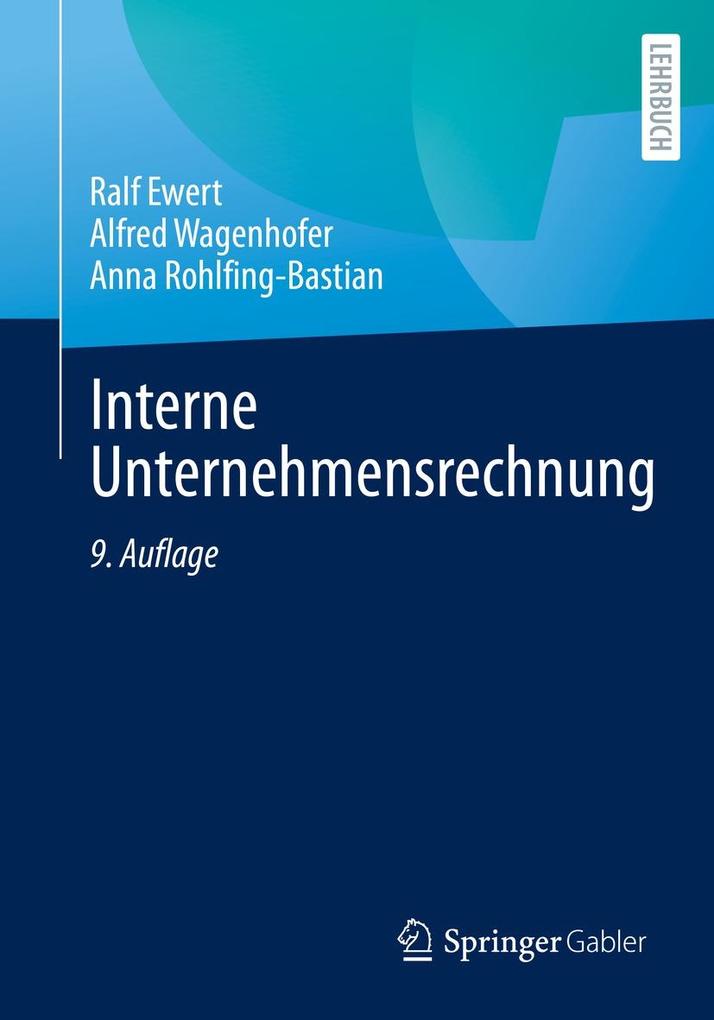 Produktbild: Interne Unternehmensrechnung | Ralf Ewert, Alfred Wagenhofer, Anna Rohlfing-Bastian