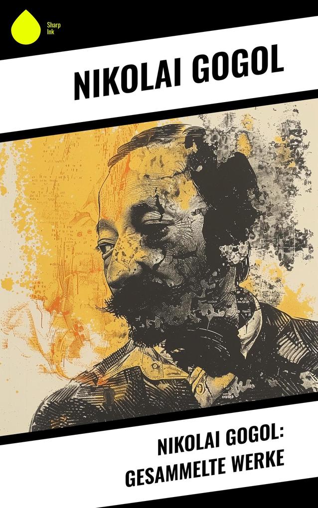 Produktbild: Nikolai Gogol: Gesammelte Werke | Nikolai Gogol