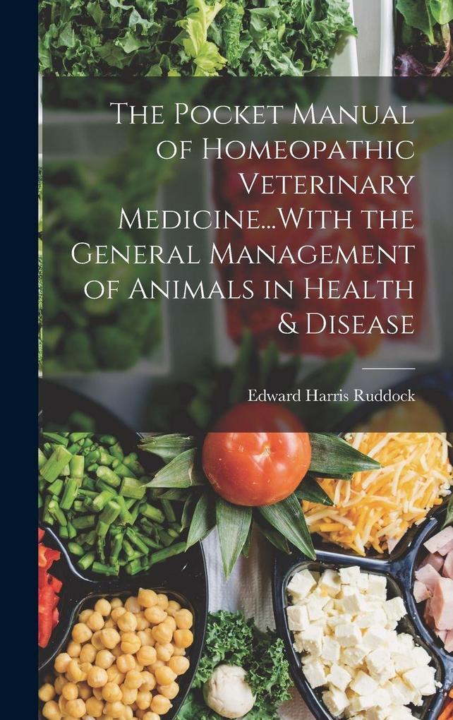 Edward Harris Ruddock: The Pocket Manual of Homeopathic Veterinary ...